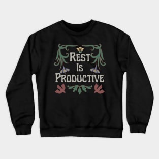 Transparent Rest is Productive Crewneck Sweatshirt